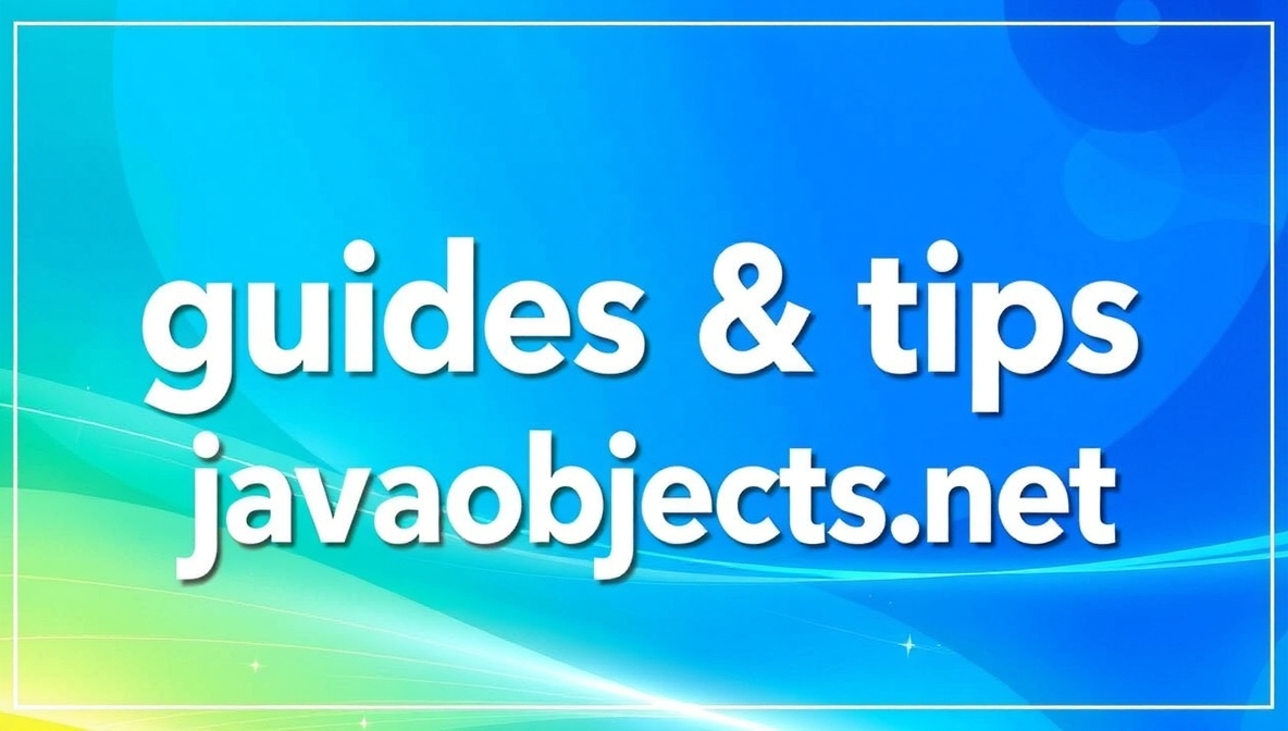 guides tips javaobjects net