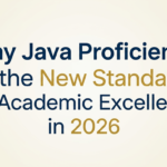 Why Java Proficiency is the New Standard for Academic Excellence in 2026