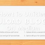 how to upload blog on medium by uploadblog com